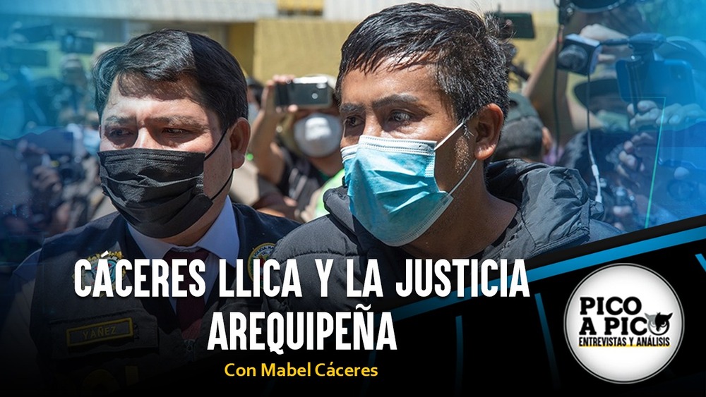 Pico a Pico: Cáceres Llica y la justicia arequipeña