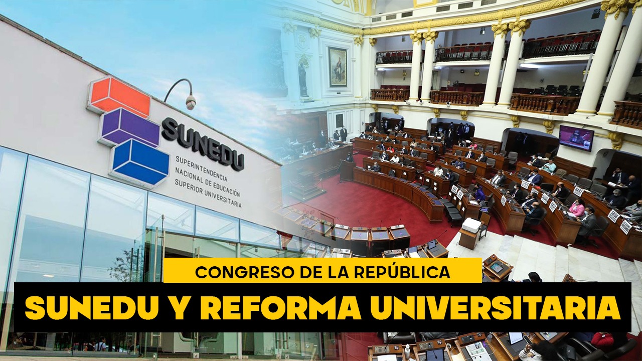 Congreso debate proyectos de ley que debilitan Sunedu y reforma universitaria (VIDEO)