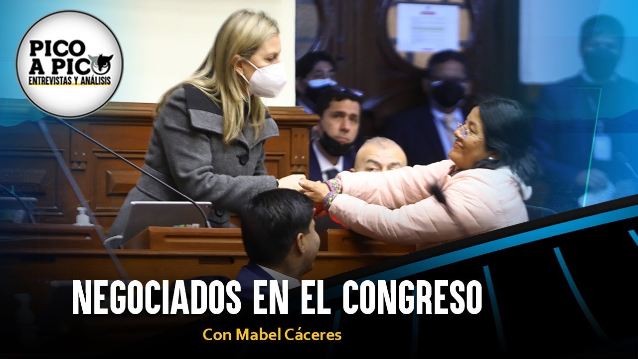 Negociados en el Congreso | Pico a Pico con Mabel Cáceres