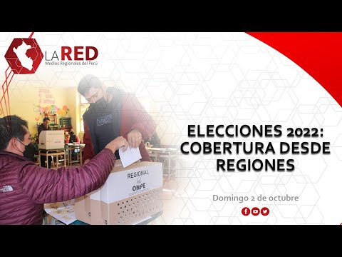 Elecciones 2022: Cobertura desde Regiones | Red de Medios Regionales del Perú