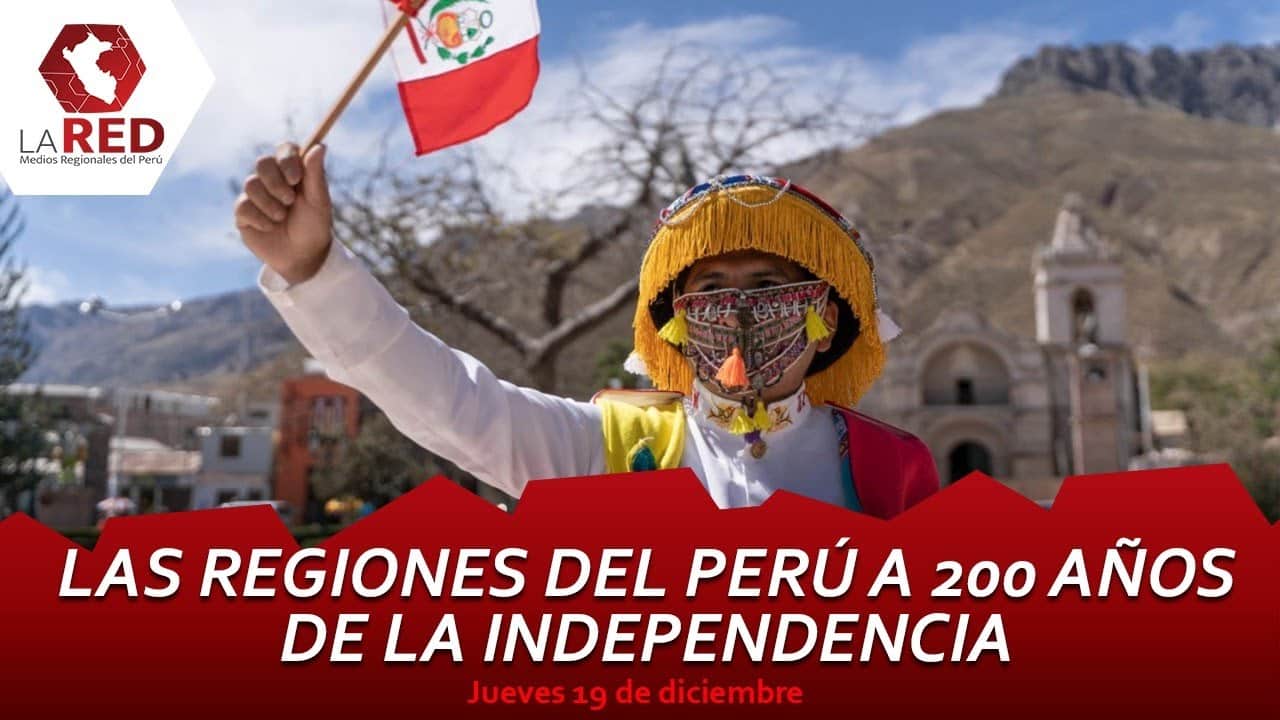 Las regiones del Perú a 200 años de la independencia | LA RED (VIDEO)