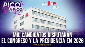 Mil candidatos disputarán el Congreso y la presidencia en 2026 | Pico a Pico con Mabel Cáceres (VIDEO)