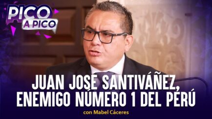 Juan José Santiváñez, enemigo número 1 del Perú | Pico a Pico con Mabel Cáceres (VIDEO)