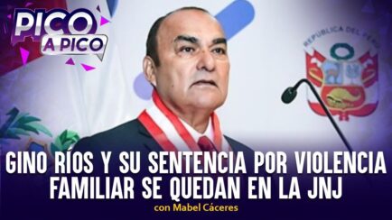 Gino Ríos y su sentencia por violencia familiar se quedan en la JNJ |Pico a Pico con Mabel Cáceres (VIDEO)