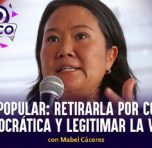 Fuerza Popular: retirarla por conducta antidemocrática y legitimar la violencia | Pico a Pico (VIDEO)