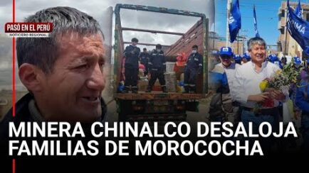 PASÓ EN EL PERÚ: Chinalco se lleva enseres de familias desalojadas de la antigua Morococha (VIDEO)