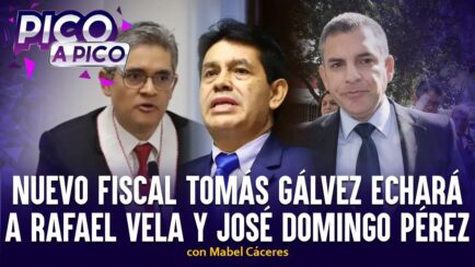 Nuevo fiscal Tomás Gálvez echará a Rafael Vela y José Domingo Pérez | Pico a Pico (VIDEO)