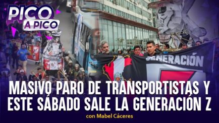 Masivo paro de transportistas y este sábado sale la Generación Z | Pico a Pico  con Mabel Cáceres (VIDEO)
