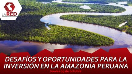 Desafíos y oportunidades para la inversión en la Amazonía peruana | AGENDA REGIONAL (VIDEO)