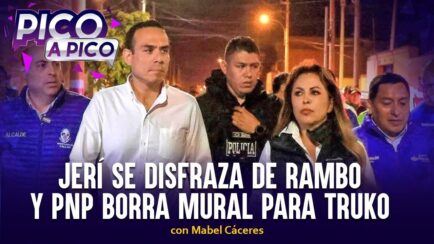 Jerí se disfraza de Rambo y PNP borra mural para Truko | Pico a Pico con Mabel Cáceres (VIDEO)
