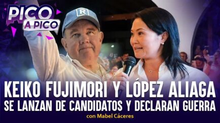 Keiko Fujimori y López Aliaga se lanzan de candidatos y declaran guerra | Pico a Pico (VIDEO)