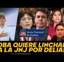 "¡MIEDOSOS, SE ORINAN!" | Arremeten contra la JNJ por no impedir regreso de Delia Espinoza (VIDEO)