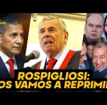 ¡REPRESIÓN GARANTIZADA! | Rospigliosi anuncia que PNP reprimirá marchas a diestra y siniestra (VIDEO)