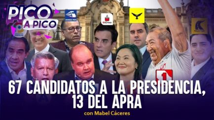 67 candidatos a la presidencia, 13 del Apra | Pico a Pico con Mabel Cáceres (VIDEO)