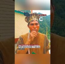 Cusco: Familias matsigenkas de la Comunidad Nativa Huayanay piden inversión en educación y salud (VIDEO)