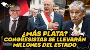 ¡NOS SIGUEN ROBANDO! | CONGRESO se llevarán MILLONES solo por completar su periodo legislativo (VIDEO)