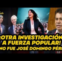 NO FUE DOMINGO PÉREZ | Fuerza Popular vuelve a los juzgados: aportes ilícitos en caso Alas Peruanas (VIDEO)