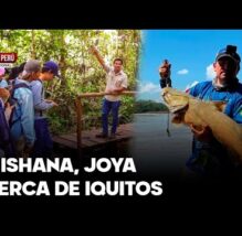 PASÓ EN EL PERÚ: Turismo comunitario y pesca responsable: Mishana prepara histórico campeonato (VIDEO)