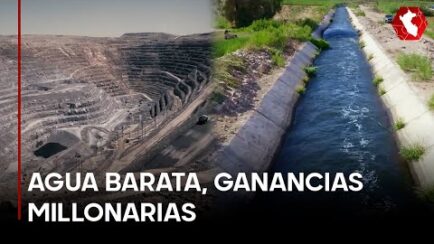 PASÓ EN EL PERÚ: La mina que paga casi nada por el agua y gana millones (VIDEO)