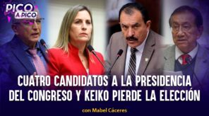 Cuatro candidatos a la presidencia del Congreso y Keiko pierde la elección | Pico a Pico (VIDEO)