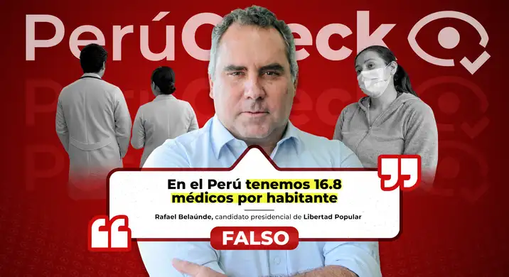 Es falso que en el Perú haya “16.8 médicos por habitante”, como afirmó Rafael Belaúnde