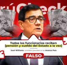 El candidato José Williams asegura que todos los funcionarios públicos pueden recibir doble ingreso del Estado, pero esto no es cierto