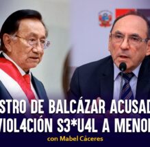 Ministro de Balcázar acusado de violación sexual a menor | Pico a Pico con Mabel Cáceres (VIDEO)