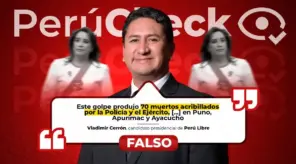 No se asesinaron a 70 personas durante las protestas contra el gobierno de Dina Boluarte, como dijo Vladimir Cerrón