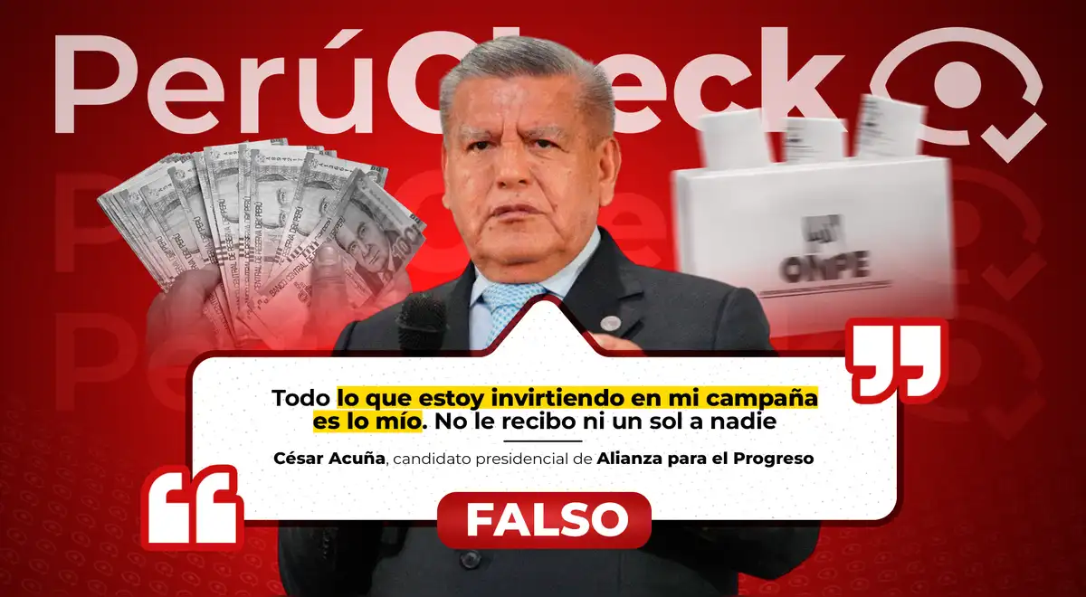 Es falso que la campaña de César Acuña sea financiada solo por él