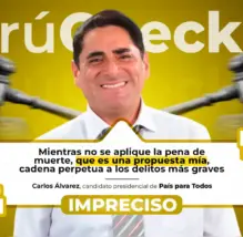 Es impreciso que la pena de muerte sea una propuesta del candidato Carlos Álvarez