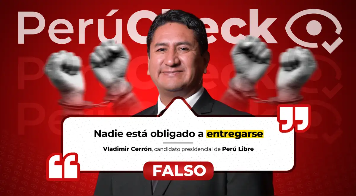 ¿Vladimir Cerrón no está obligado a entregarse a la justicia? Es falsa la afirmación del candidato