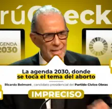 Es impreciso que se toque el tema del aborto en la Agenda 2030, como indicó el candidato Ricardo Belmont