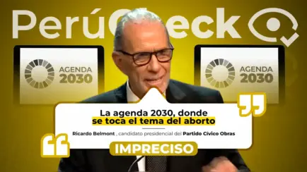 Es impreciso que se toque el tema del aborto en la Agenda 2030, como indicó el candidato Ricardo Belmont