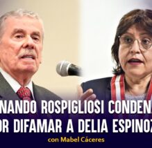 Fernando Rospigliosi condenado por difamar a Delia Espinoza | Pico a Pico con Mabel Cáceres (VIDEO)