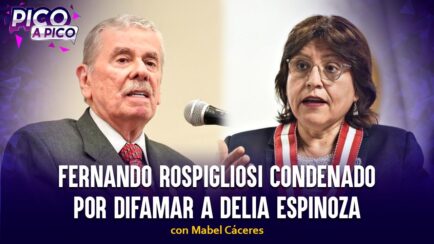 Fernando Rospigliosi condenado por difamar a Delia Espinoza | Pico a Pico con Mabel Cáceres (VIDEO)