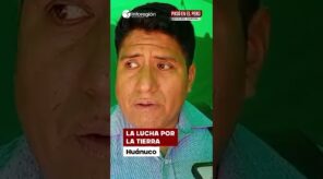 Huánuco: Anulan documento clave en disputa por tierras en Puerto Inca contra mineros ilegales (VIDEO)