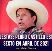 Encuestas: Pedro Castillo estaba sexto en abril de 2021 | Pico a Pico con Mabel Cáceres (VIDEO)
