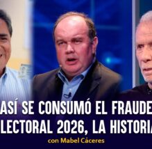 Así se consumó el fraude electoral 2026, la historia | Pico a Pico con Mabel Cáceres (VIDEO)