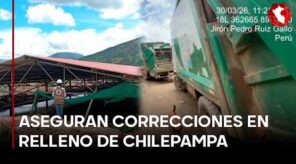Levantan observaciones en relleno de Chilepampa tras alerta ambiental del OEFA (VIDEO)
