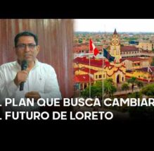 El plan de prosperidad para Loreto: esperanza o más promesas (VIDEO)