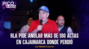 RLA pide anular más de 100 actas en Cajamarca donde perdió | Pico a Pico con Mabel Cáceres (VIDEO)