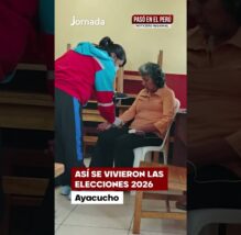 Así se vivieron las elecciones 2026 en Ayacucho: participación, incidencias y balance final (VIDEO)