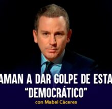 Llaman a dar golpe de estado “democrático” | Pico a Pico con Mabel Cáceres (VIDEO)
