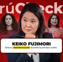 Keiko Fujimori: toda la desinformación desmentida por PerúCheck