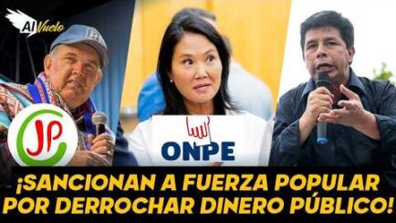 MÁS DE 140 MIL SOLES: Sancionan a Fuerza Popular por pagar VIAJES y Almuerzos con DINERO de PERUANOS (VIDEO)