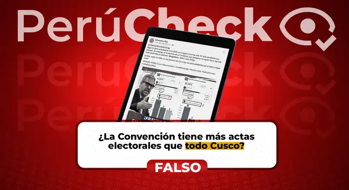 La provincia de La Convención no tiene más actas electorales que la región Cusco, como señaló un viral