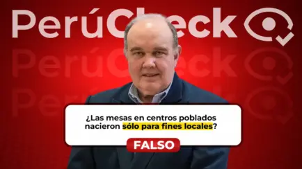 ¿Las mesas en centros poblados nacieron sólo para fines locales? Lo que afirmó Rafael López Aliaga es falso